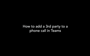 How to add a 3rd party Teams video